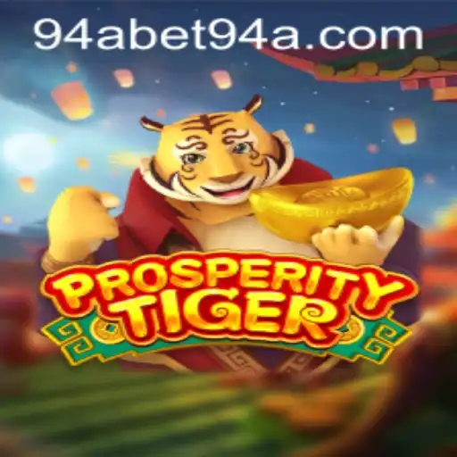 Discover the Exciting World of ProsperityTiger with 94abet